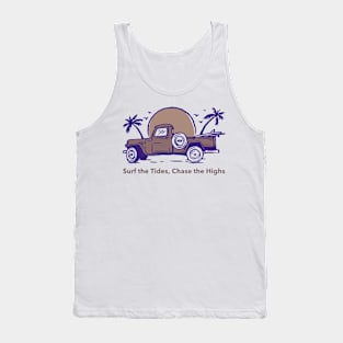 Beach Surfing Surf the Tides, Chase the Highs. Tank Top